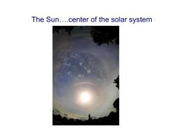 The Sun….center of the solar system