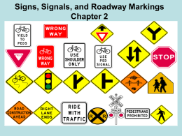 Signs, Signal, and Roadway Markings