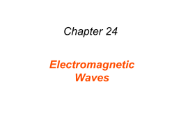 Chapter 24 Electromagnetic Waves