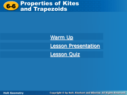 6-6 Properties of Kites and Trapezoids 6