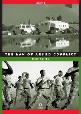 The law of armed conflict - Lesson 8 - Neutrality