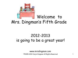 Welcome to Mrs. Dingman`s Fifth Grade