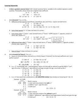 Factoring Polynomials I. Is there a greatest common factor? GCF