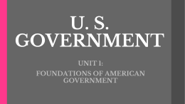 UNIT 1: FOUNDATIONS OF AMERICAN GOVERNMENT