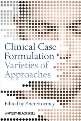 Clinical Case Formulation : Varieties of Approaches