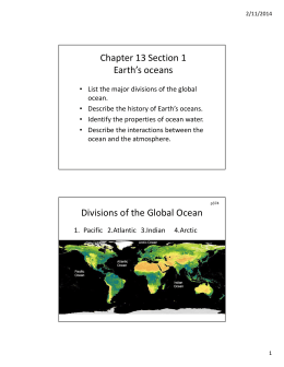 Chapter 13 Section 1 Earth`s oceans Divisions of the Global Ocean