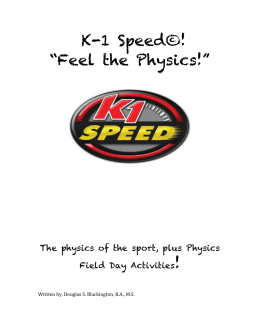 K-1 Speed©! “Feel the Physics!”