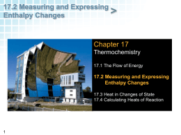 17.2 Measuring and Expressing Enthalpy Changes Chapter 17
