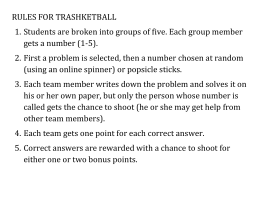 RULES FOR TRASHKETBALL 1. Students are broken into groups of