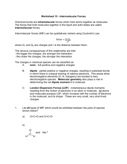 Worksheet 15 - Intermolecular Forces Chemical bonds are
