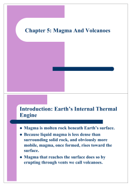 Chapter 5: Magma And Volcanoes Introduction: Earth`s Internal
