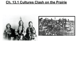 Ch. 13.1 Cultures Clash on the Prairie