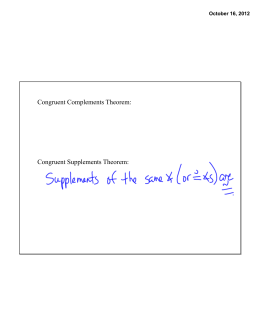 Congruent Complements Theorem: Congruent Supplements Theorem: