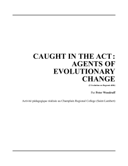 caught in the act : agents of evolutionary change