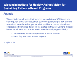 Wisconsin Institute for Healthy Aging`s Vision for Sustaining
