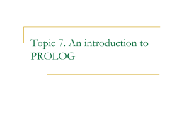 Topic 7. An introduction to PROLOG