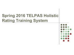 Spring 2016 TELPAS Holistic Rating Training System