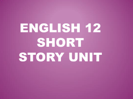 English 12 Short Story Unit #1 PPT