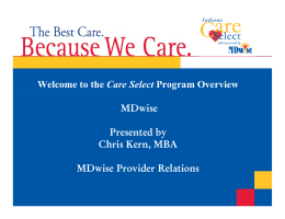 Welcome to the Care Select Program Overview MDwise Presented