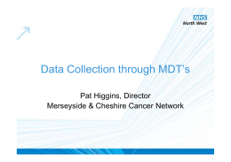 Data Collection through MDT`s - National Cancer Intelligence Network