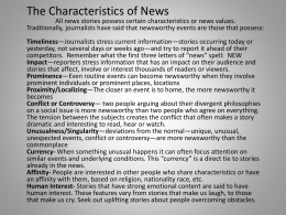 The Characteristics of News All news stories possess certain