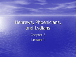 Lesson 4 Phoenician Lydian Hebrews - 6th-d