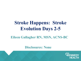 Stroke Happens: Stroke Evolution Days 2-5