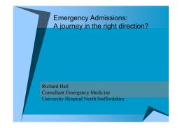 Emergency Admissions: g y A journey in the right direction?