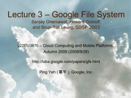 Lecture 3 – Google File System