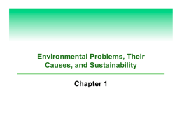 Environmental Problems, Their Causes, and Sustainability Chapter 1