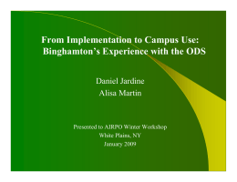 Binghamton`s Experience with the ODS