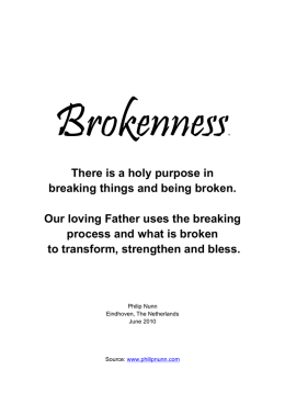 There is a holy purpose in breaking things and being broken. Our