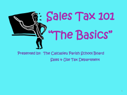 Sales Tax 101 “The Basics” - Calcasieu Parish Sales Tax
