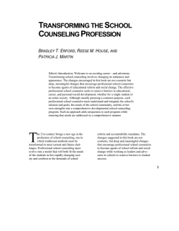 TRANSFORMING THE SCHOOL COUNSELING PROFESSION