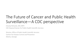 Future of Cancer Surveillance - CDC Perspective