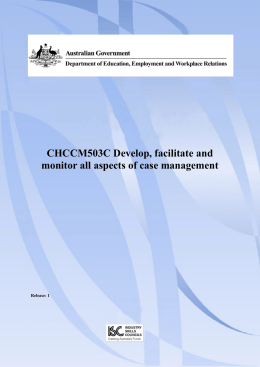 CHCCM503C Develop, facilitate and monitor all aspects of case