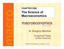 Mankiw 5/e Chapter 1: The Science of Macroeconomics