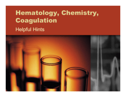 Hematology, Chemistry, Coagulation: Helpful Hints