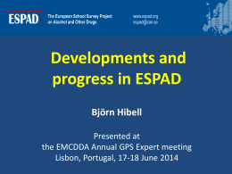 Developments and progress in ESPAD — Björn Hibell