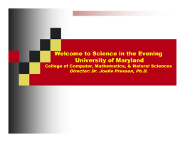 Welcome to Science in the Evening University of Maryland