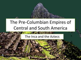 The Pre-Columbian Empires of Central and South America