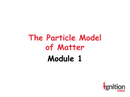 The Particle Model of Matter Module 1