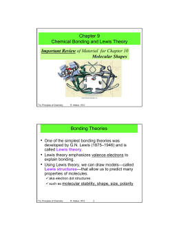 Chapter 9 Chemical Bonding and Lewis Theory Important Review of