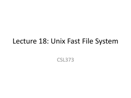 Lecture 18: Unix Fast File System