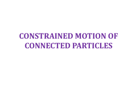 CONSTRAINED MOTION OF CONNECTED PARTICLES