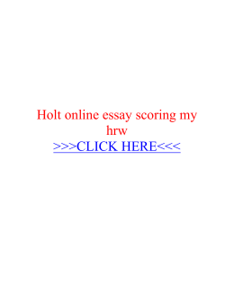 Holt online essay scoring my hrw >>>CLICK HERE<<<