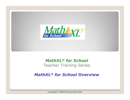 MathXL® for School Teacher Training Series MathXL® for School