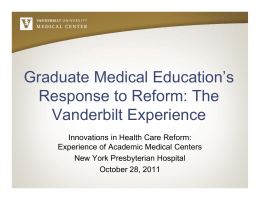 Graduate Medical Education`s Response to Reform: The Vanderbilt