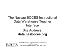 The Nassau BOCES Instructional Data Warehouse Teacher Interface