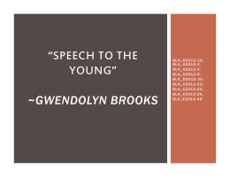 “speech to the young” ~gwendolyn brooks